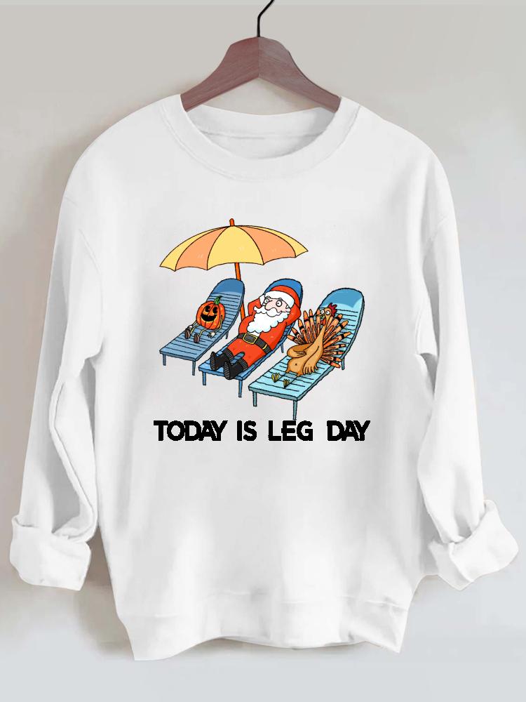 Leg Day Halloween Thanksgiving Christmas Gym Sweatshirt