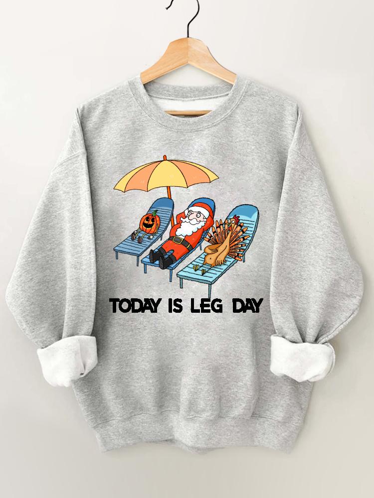 Leg Day Halloween Thanksgiving Christmas Gym Sweatshirt