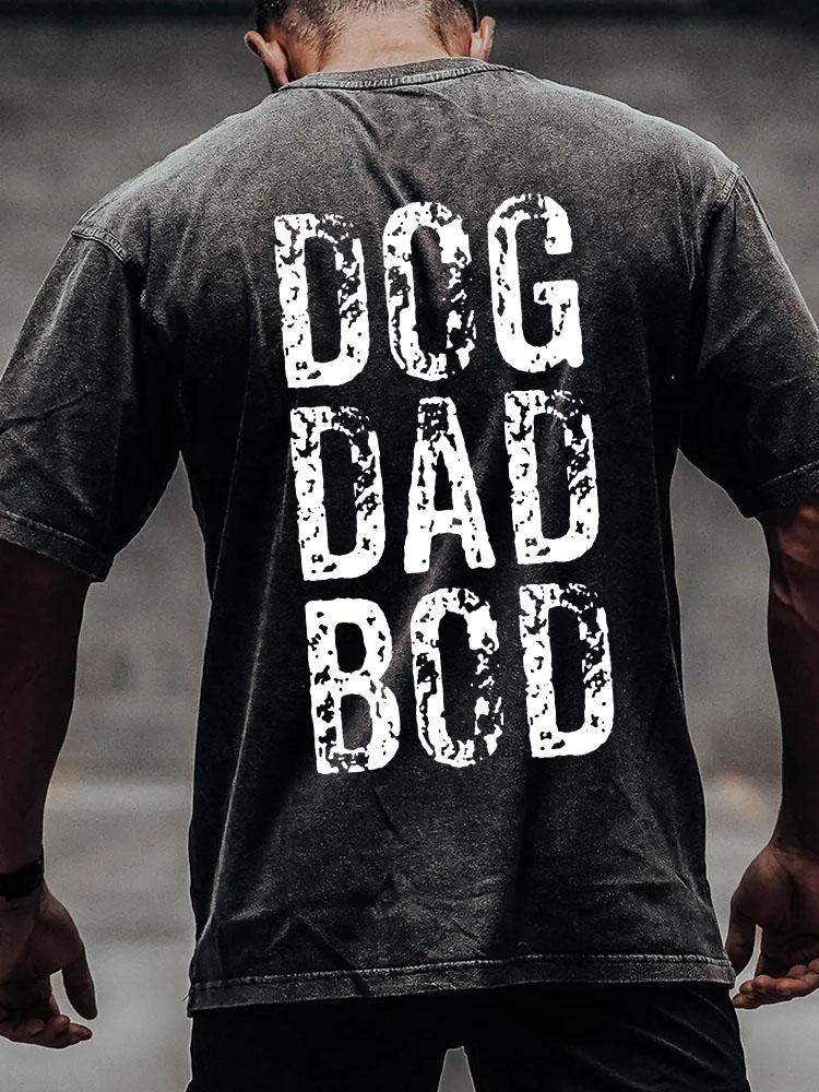 DOG DAD BOD back printed Washed Gym Shirt