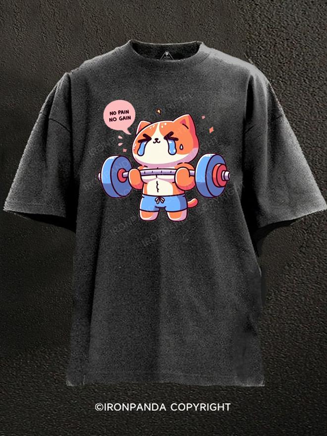 No Pain No Gain：Muscle Cat Washed Gym Shirt