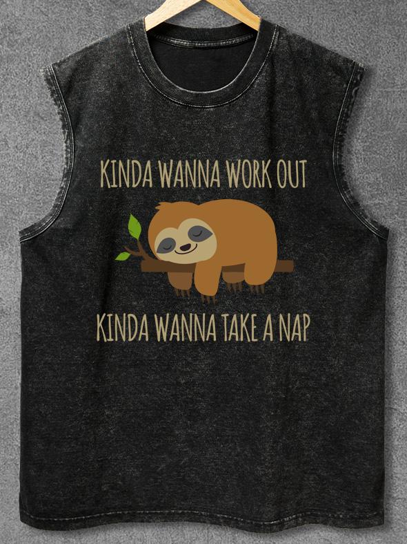 KINDA WANNA WORKOUT KINDA WANNA TAKE A NAP Washed Gym Tank