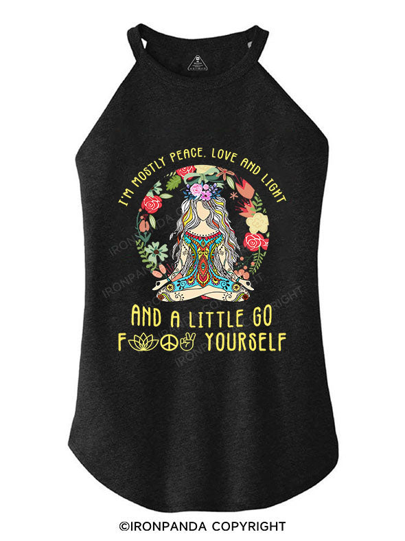 I'm Mostly Peace Love And Light And A Little Go fuck yourself TRI ROCKER COTTON TANK