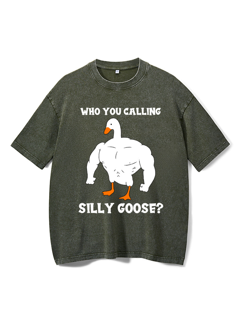 Who You Calling Silly Goose Washed Gym Shirt