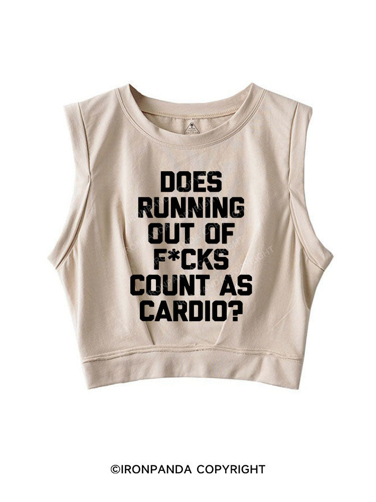 DOES RUNNING OUT OF FUCKS COUNT AS CARDIO? SLEEVELESS CROP TOPS