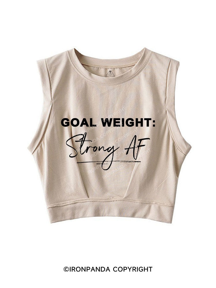 GOAL WEIGHT STRONG AF SLEEVELESS CROP TOPS