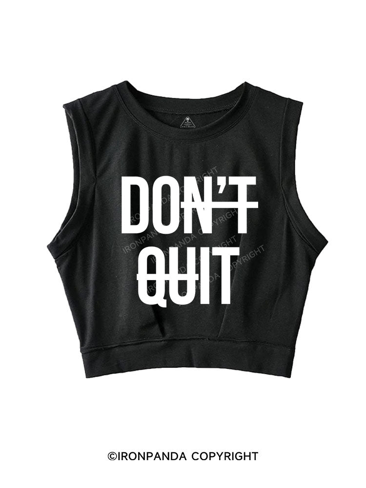 DON'T QUIT  SLEEVELESS CROP TOPS