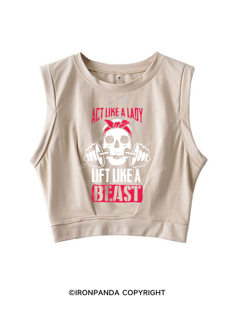 ACT LIKE LADY LIFT LIKE A BEAST Sleeveless Crop Tops