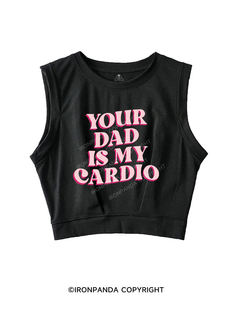 PINK YOUR DAD IS MY CARDIO SLEEVELESS CROP TOPS