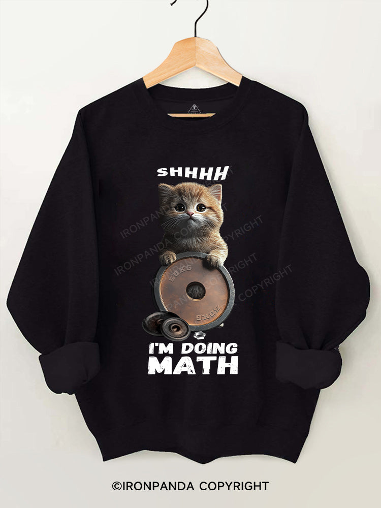 shhh....i'm doing math Gym Sweatshirt