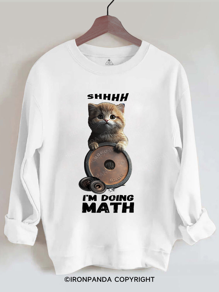 shhh....i'm doing math Gym Sweatshirt