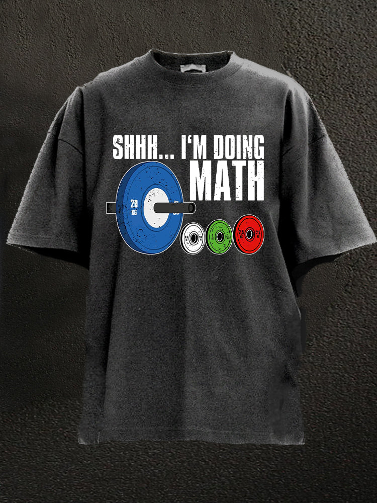 shh I'm doing math Washed Gym Shirt