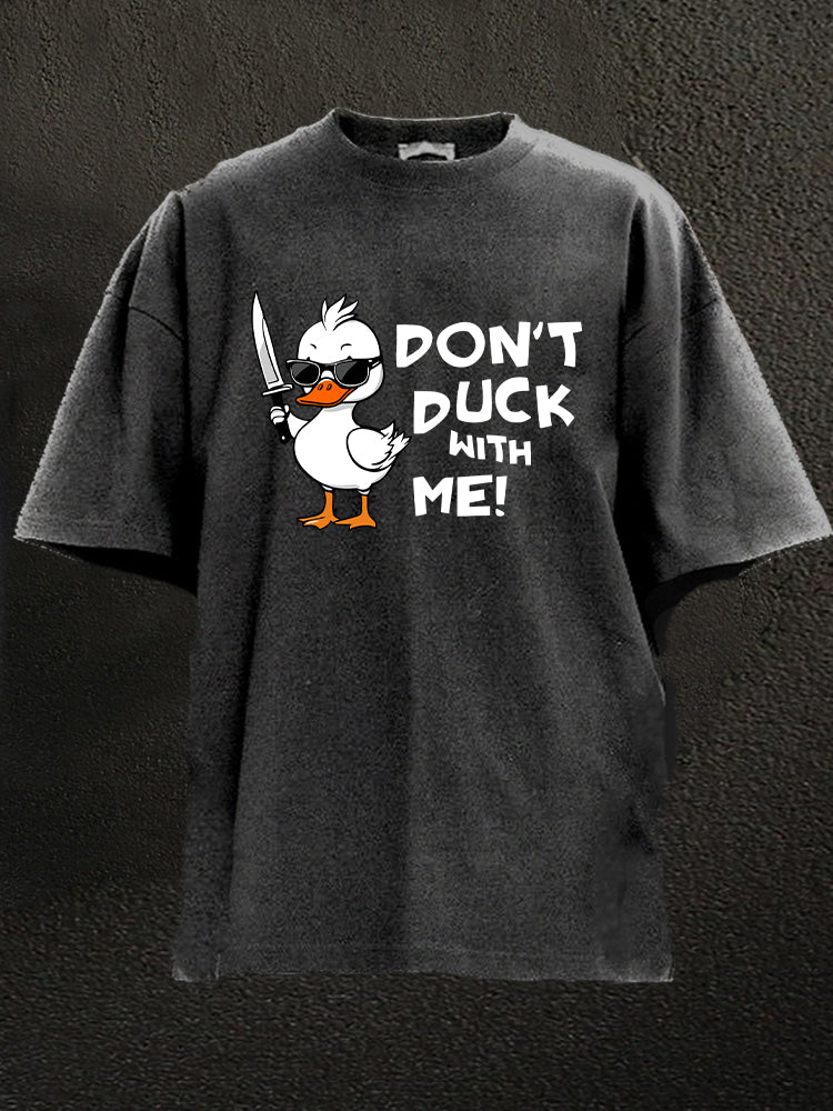 Don't Duck with Me Washed Gym Shirt