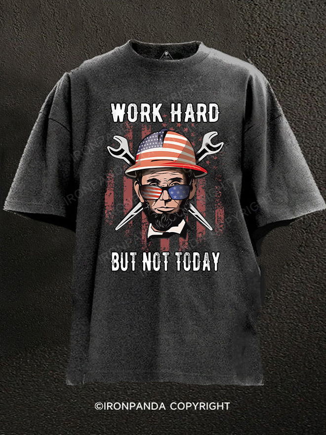 Work hard but not today Washed Gym Shirt