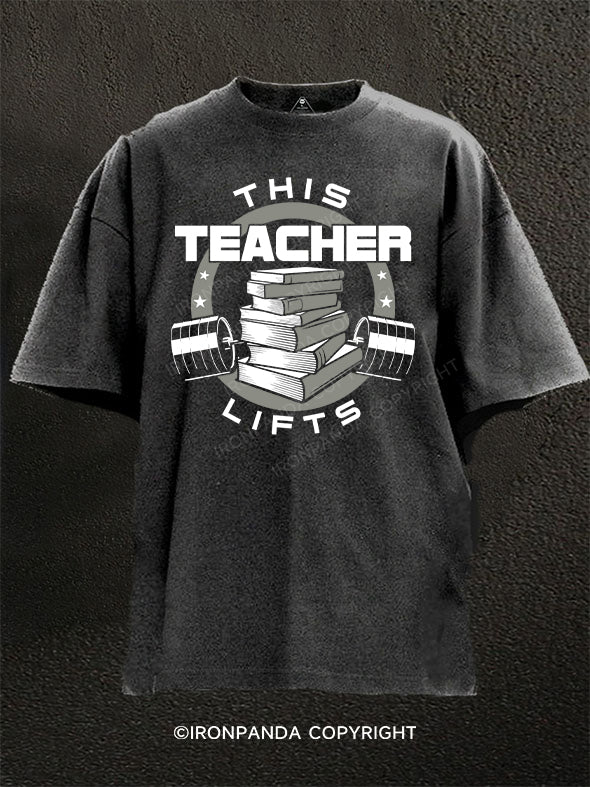 THIS TEACHER LIFTS Washed Gym Shirt