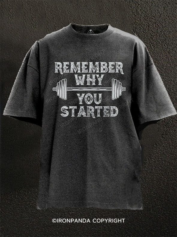 Remember Why You Started Washed Gym Shirt