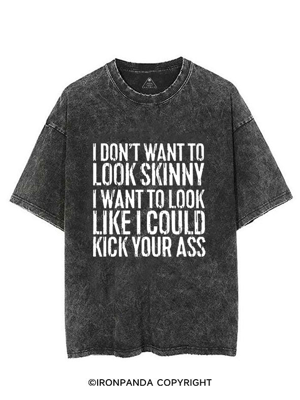 I DON'T WANT TO LOOK SKINNY Vintage Gym Shirt