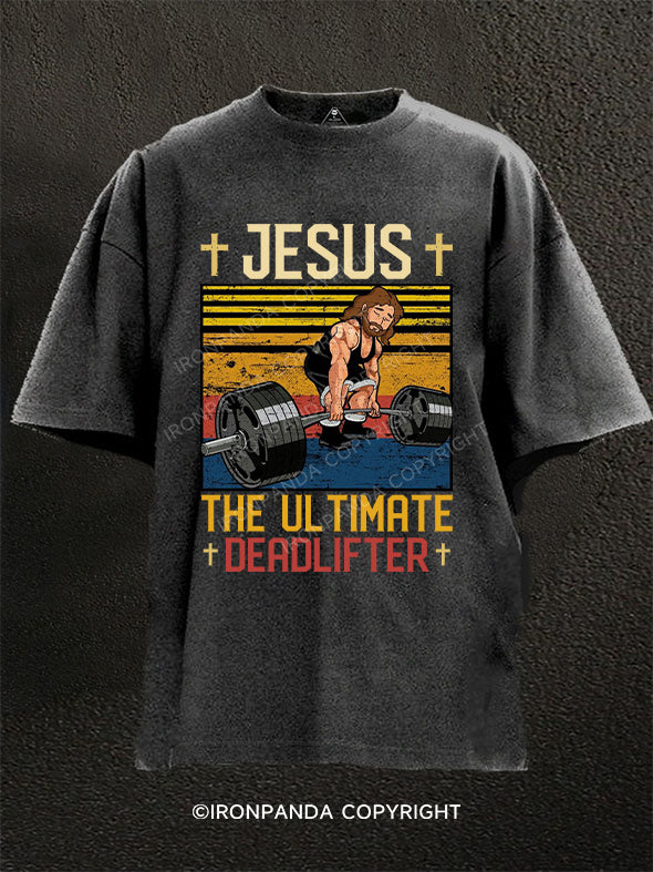 Jesus Ultimate Deadlifte Washed Gym Shirt