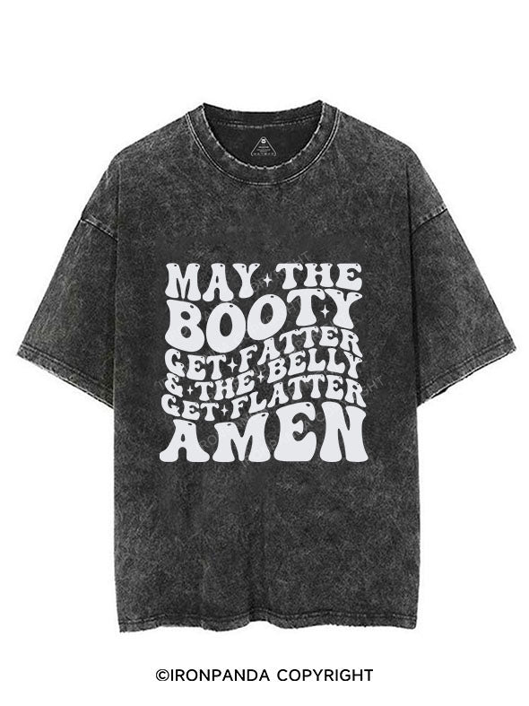 May The Booty Get Fatter And The Belly Get Flatter Amen Vintage Gym Shirt