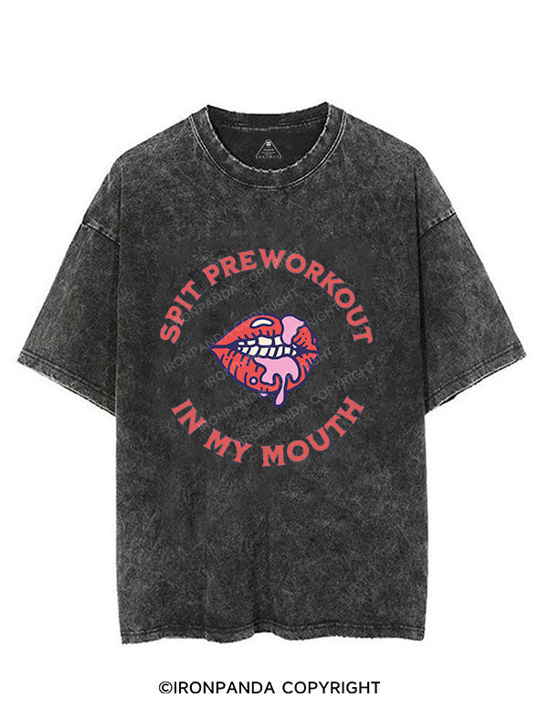 Spit preworkout in my mouth Vintage Gym Shirt