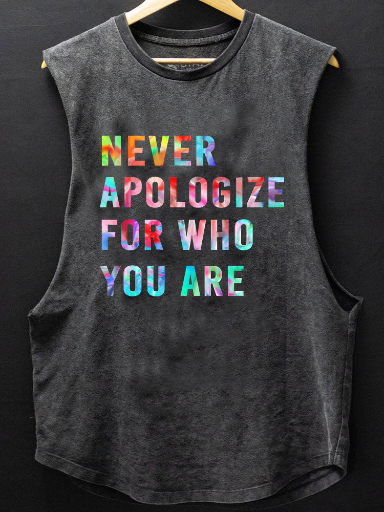 Never Apologize for who you are Scoop Bottom Cotton Tank