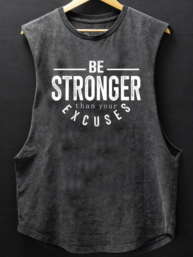 Be Stronger Than Your Excuses SCOOP BOTTOM COTTON TANK