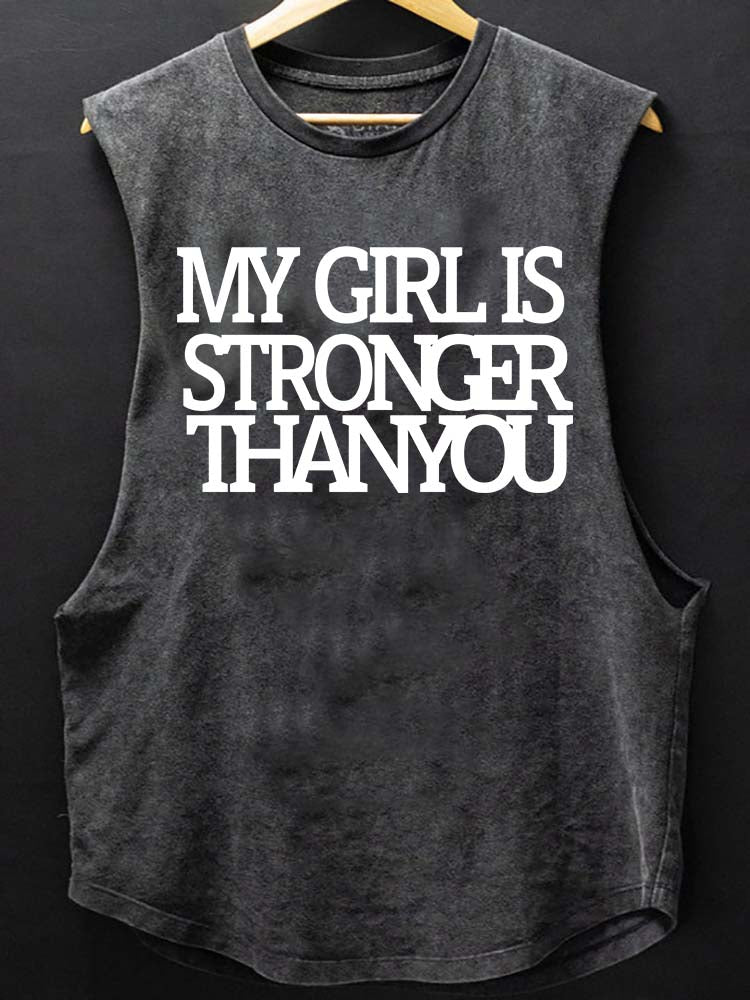 My Girl Is Stronger Than You SCOOP BOTTOM COTTON TANK