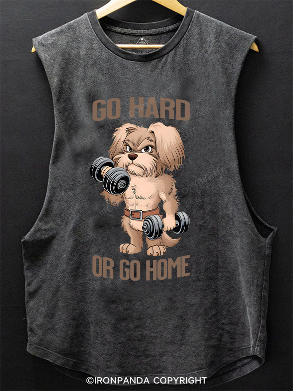 GO HARD OR GO HOME DOG SCOOP BOTTOM COTTON TANK