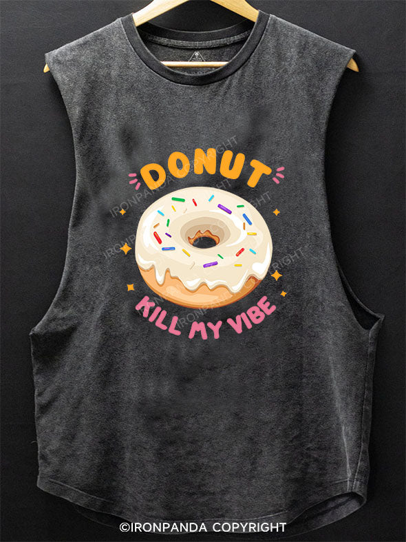 DONUT KILL MY VIBE SCOOP BOTTOM COTTON TANK