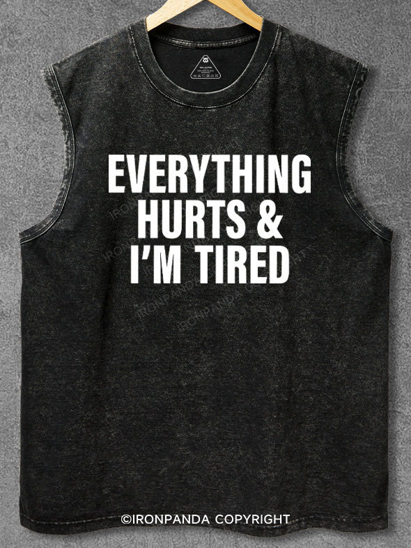 everything hurts and I'm tired Washed Gym Tank