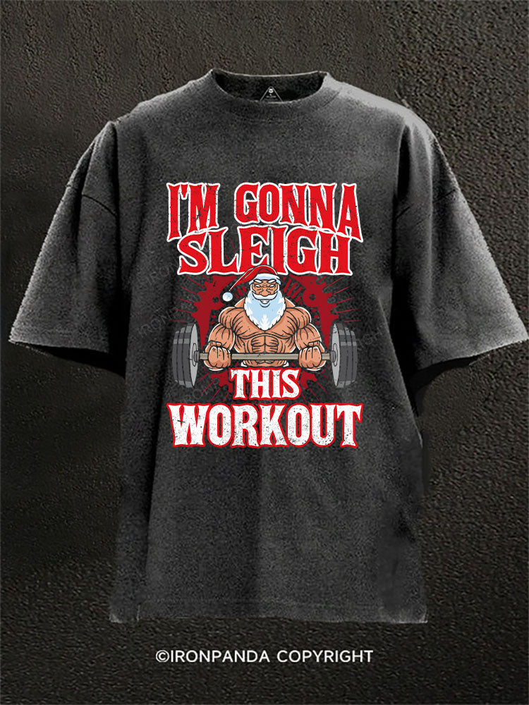 I'M GONNA SLEIGH Washed Gym Shirt