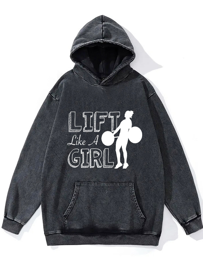 Lift Like A Girl Washed Gym Hoodie