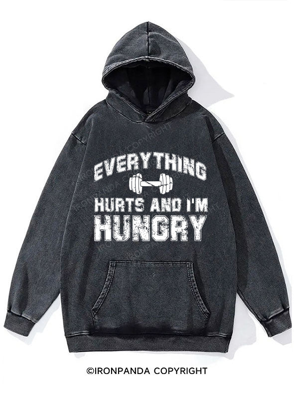 Everything Hurts And I'm Hungry WASHED GYM HOODIE