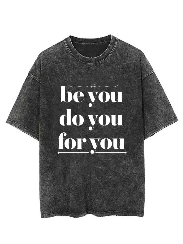 Be You Do You For You Vintage Gym Shirt