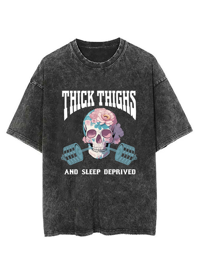 Thick Thighs and sleep deprived VINTAGE GYM SHIRT