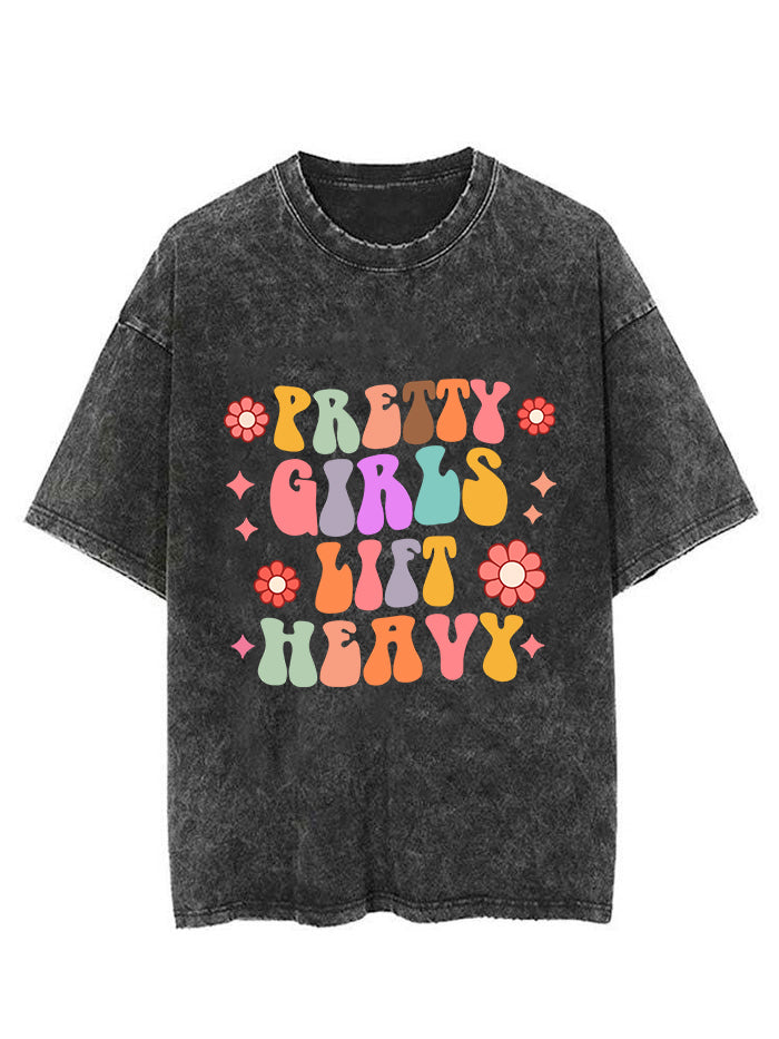 PRETTY GIRLS LIFT HEAVY  VINTAGE GYM SHIRT