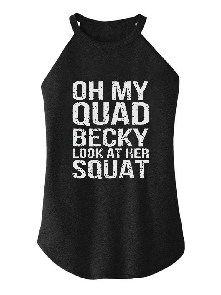 Oh My Quad Becky Look at Her Squat TRI ROCKER COTTON TANK